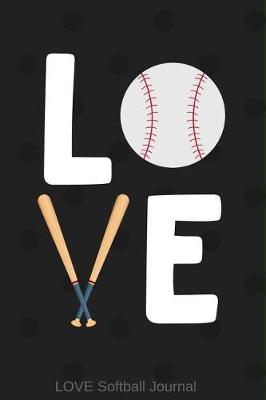 Book cover for Love Softball Journal