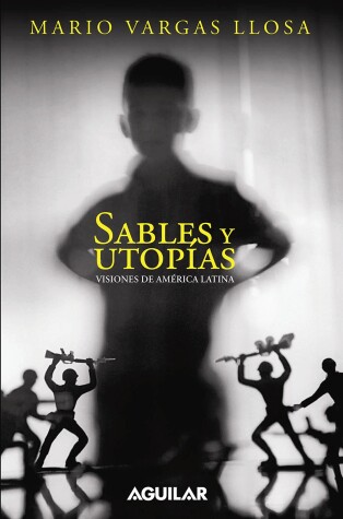 Book cover for Sables Y Utopías. Visiones de América Latina