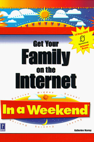 Cover of Get Your Family on the Internet in a Weekend