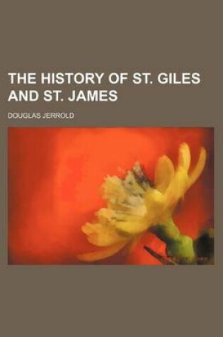 Cover of The History of St. Giles and St. James