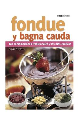 Book cover for Fondue Y Bagna Cauda