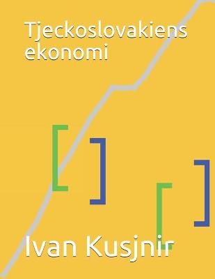 Book cover for Tjeckoslovakiens ekonomi