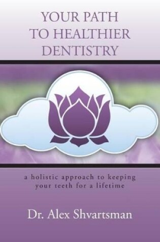 Cover of Your Path to Healthier Dentistry
