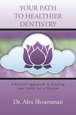 Cover of Your Path to Healthier Dentistry