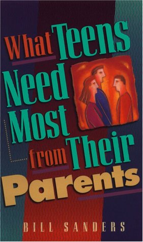 Book cover for What Teens Need Most / Parents