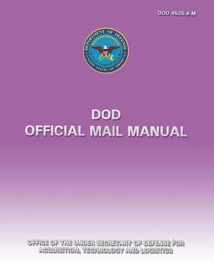 Book cover for DoD Official Mail Manual (DoD 4525.8-M)