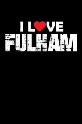 Cover of I Love Fulham