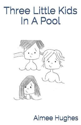 Book cover for Three Little Kids In A Pool