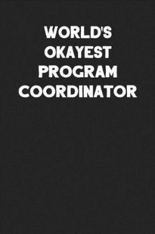 Cover of World's Okayest Program Coordinator