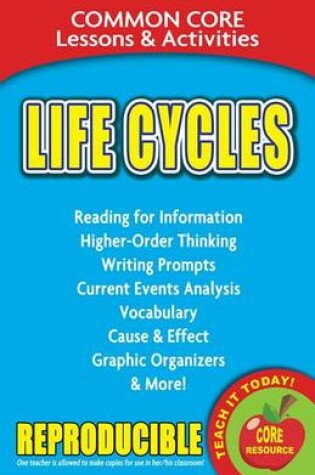 Cover of Life Cycles Common Core Lessons & Activities