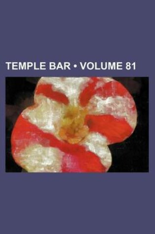 Cover of Temple Bar (Volume 81)