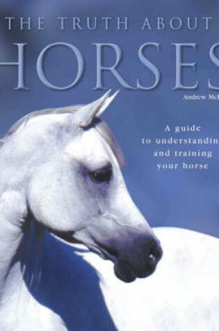 Cover of The Truth About Horses