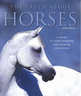 Book cover for The Truth About Horses