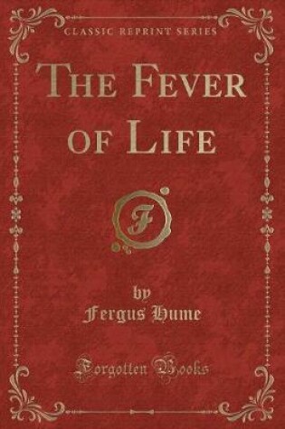 Cover of The Fever of Life (Classic Reprint)