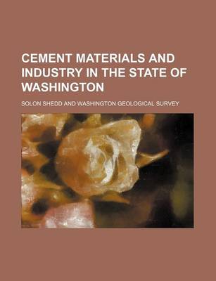 Book cover for Cement Materials and Industry in the State of Washington