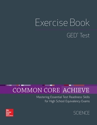Book cover for Common Core Achieve, GED Exercise Book Science