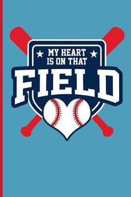Book cover for My Heart Is on That Field