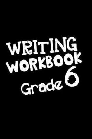 Cover of Writing Workbook Grade 6
