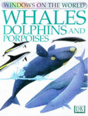 Book cover for Windows On The World:  Whales, Dolphins & Porpoises