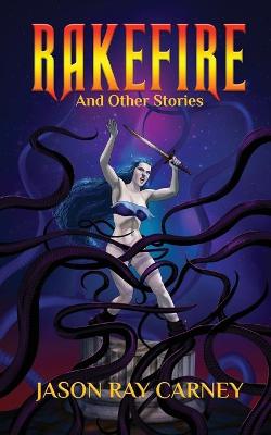 Book cover for Rakefire and Other Stories