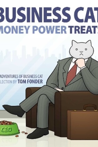 Business Cat: Money, Power, Treats