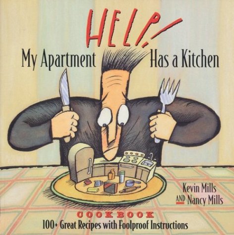 Book cover for Help! My Apartment Has a Kitchen Cookbook -100+ Great Recipes with Foolproof Instructions (Paper Only)