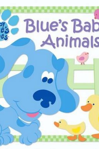 Cover of Baby Blue's Clues: Blue's Baby Animals