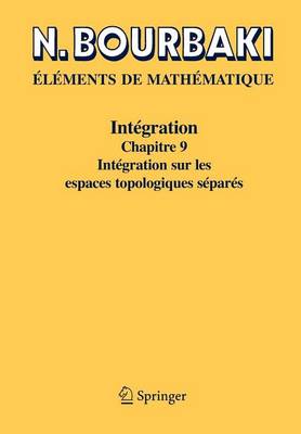 Book cover for Integration: Chapitre 9 Integration Sur Les Espaces Topologiques Separes