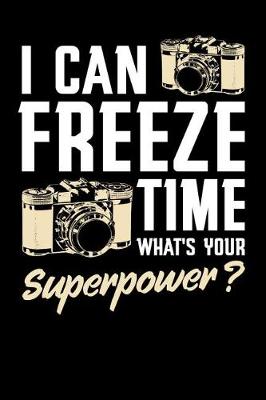 Book cover for I Can Freeze Time What's Your Superpower