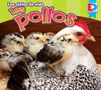 Book cover for Los Ciclos de Vida -- Los Pollos