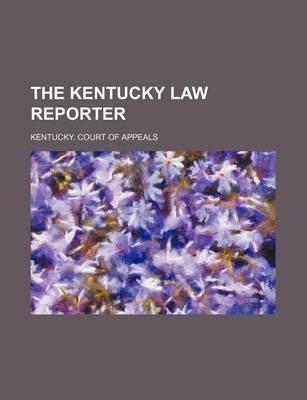 Book cover for The Kentucky Law Reporter (Volume 18)