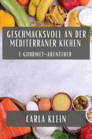 Cover of Geschmacksvoll an der Mëditerraner Kichen