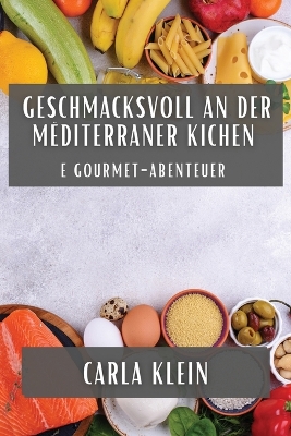 Book cover for Geschmacksvoll an der Mëditerraner Kichen