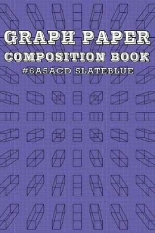 Cover of Graph Paper and Lined Paper Notebook For Math and Science Composition Notebooks For Students Teachers - 8.5" x 11" Quad Ruled 5 Squares Per Inch - HTML Color Name - Slate Blue