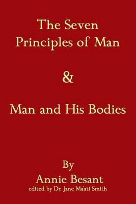 Book cover for The Seven Principles Of Man & Man And His Bodies