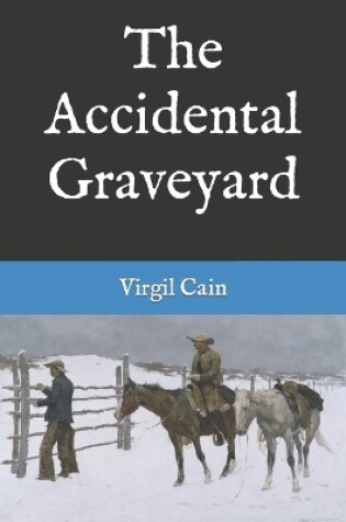 Cover of The Accidental Graveyard