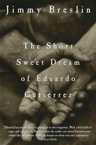 Cover of The Short Sweet Dream of Eduardo Gutierrez