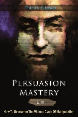 Book cover for Persuasion Mastery 2 In 1