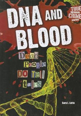 Cover of DNA and Blood: Dead People Do Tell Tales