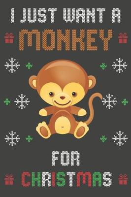 Book cover for I Just Want A Monkey For Christmas