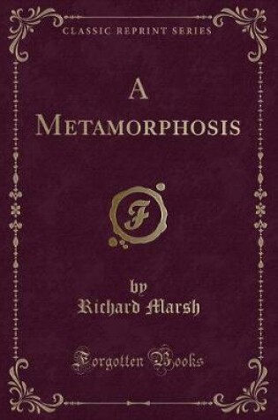 Cover of A Metamorphosis (Classic Reprint)