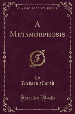 Book cover for A Metamorphosis (Classic Reprint)