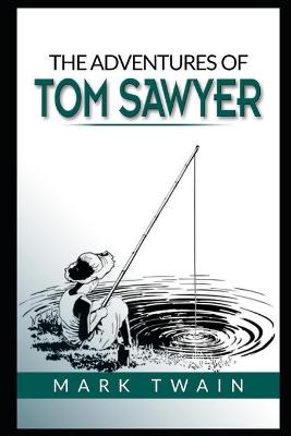 Book cover for The Adventures Of Tom Sawyer By Mark Twain Illustrated Version