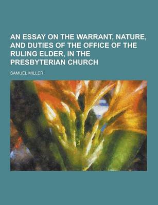 Book cover for An Essay on the Warrant, Nature, and Duties of the Office of the Ruling Elder, in the Presbyterian Church