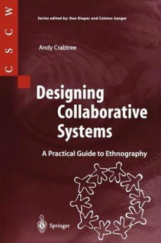 Cover of Designing Collaborative Systems: A Practical Guide to Ethnography