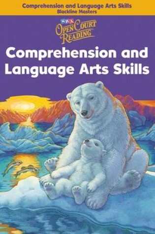 Cover of Open Court Reading, Comprehension and Language Arts Skills Blackline Masters, Grade 4