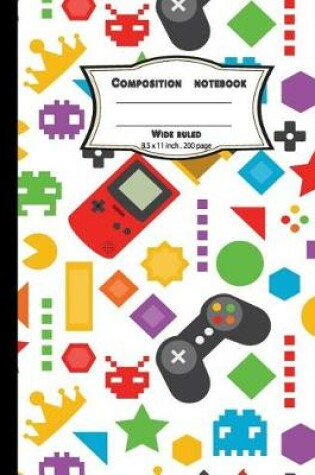 Cover of Composition notebook wide ruled 8.5 x 11 inch 200 page, colorful kids game