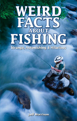 Book cover for Weird Facts about Fishing