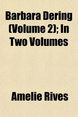 Book cover for Barbara Dering (Volume 2); In Two Volumes