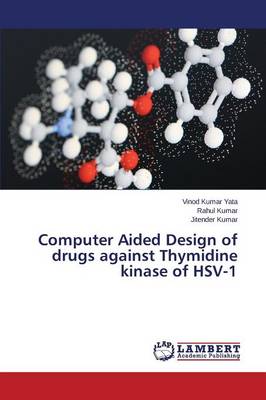 Book cover for Computer Aided Design of drugs against Thymidine kinase of HSV-1